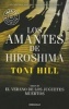 Los Amantes de Hiroshima (Spanish, Paperback) - Toni Hill Photo