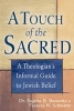 A Touch of the Sacred - A Theologians Informal Guide to Jewish Belief (Paperback) - Eugene B Borowitz Photo