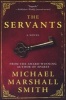 The Servants (Paperback) - Michael Marshall Smith Photo