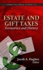 Estate & Gift Taxes: Economics & History (Hardcover) - Jacob A Hughes Photo