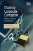 Charting Corporate Corruption - Agency, Structure and Escalation (Hardcover) - Peter Fleming Photo