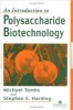 An Introduction to Polysaccharide Biotechnology (Hardcover) - Michael P Tombs Photo