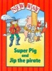 New Way Red Level Platform Book - Super Pig and Jip the Pirate (Pamphlet, New edition) - Diana Perkins Photo