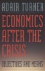 Economics After the Crisis - Objectives and Means (Paperback) - Adair Turner Photo