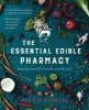 The Essential Edible Pharmacy - Heal Yourself from the Inside Out (Paperback) - Sophie Manolas Photo