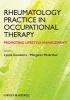 Rheumatology Practice in Occupational Therapy - Promoting Lifestyle Management (Paperback, New) - Lynne Goodacre Photo