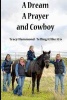 A Dream, a Prayer, and Cowboy - - Telling It Like It Is (Paperback) - Tracy Hammond Photo