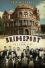 Bridgeport - Tales from the Park City (Paperback) - Eric D Lehman Photo