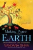 Making Peace with the Earth - Beyond Resource, Land & Food Wars (Paperback) - Vandana Shiva Photo