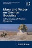 Marx and Weber on Oriental Societies - In the Shadow of Western Modernity (Hardcover, New Ed) - Lutfi Sunar Photo