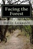 Facing the Forest (Paperback) - Holly M Lounder Photo