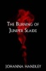 The Burning of Juniper Slaide (Paperback) - Johanna Handley Photo