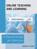 Online Teaching and Learning - A Practical Guide for Librarians (Paperback) - Beverley E Crane Photo