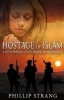 Hostage of Islam (Paperback) - Phillip Strang Photo