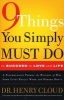 9 Things You Simply Must Do to Succeed in Love and Life - A Psychologist Learns from His Patients What Really Works and What Doesn't (Paperback) - Henry Cloud Photo