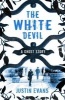 The White Devil - A Ghost Story (Paperback) - Justin Evans Photo