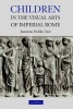 Children in the Visual Arts of Imperial Rome (Hardcover, New) - Jeannine Diddle Uzzi Photo