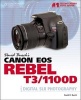 's Canon EOS Rebel T3/1100D Guide to Digital SLR Photography (Paperback) - David Busch Photo