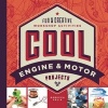 Cool Engine & Motor Projects - Fun & Creative Workshop Activities (Hardcover) - Rebecca Felix Photo