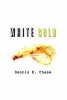 White Gold (Paperback) - Dennis E Chase Photo