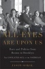 All Eyes are Upon US - Race and Politics from Boston to Brooklyn (Hardcover) - Jason Sokol Photo