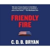 Friendly Fire (Standard format, CD) - C D B Bryan Photo