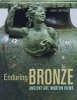 Enduring Bronze - Ancient Art, Modern Views (Paperback) - Carol C Mattusch Photo