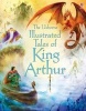 Illustrated Tales of King Arthur (Hardcover) - Sarah Courtauld Photo