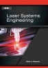 Laser Systems Engineering (Hardcover) - Keith J Kasunic Photo