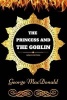 The Princess and the Goblin - By  - Illustrated (Paperback) - George MacDonald Photo