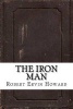 The Iron Man (Paperback) - Robert Ervin Howard Photo