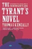 The Tyrant's Novel (Paperback, New ed) - Thomas Keneally Photo