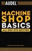 Audel Machine Shop Basics (Paperback, 5th Revised edition) - Rex Miller Photo