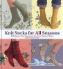 Knit Socks for All Seasons (Hardcover) - Stephanie Van Der Linden Photo