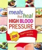 Meals That Heal High Blood Pressure - 200 Heart-Healthy Recipes (Hardcover) -  Photo