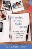 Married Mom, Solo Parent - Finding God's Strength to Face the Challenge (Paperback) - Carla Anne Coroy Photo