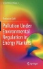 Pollution Under Environmental Regulation in Energy Markets (Hardcover, 2013) - Francesco Gulli Photo