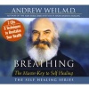 Breathing - The Master Key To Self Healing (CD) - Andrew T Weil Photo