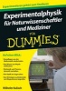 Experimentalphysik fur Naturwissenschaftler und Mediziner Fur Dummies (German, Paperback) - Wilhelm Kulisch Photo