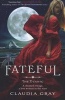 Fateful (Paperback) - Claudia Gray Photo