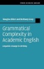 Grammatical Complexity in Academic English - Linguistic Change in Writing (Hardcover) - Douglas Biber Photo