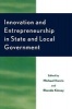 Innovation and Entrepreneurship in State and Local Government (Paperback, Revised) - Michael Harris Photo