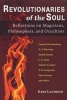 Revolutionaries of the Soul - Reflections on Magicians, Philosophers, and Occultists (Paperback) - Gary Lachman Photo