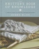 The Knitter's Book of Knowledge - A Complete Guide to Essential Knitting Techniques (Hardcover) - Debbie Bliss Photo