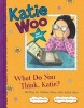 What Do You Think, Katie? - Writing an Opinion Piece with Katie Woo (Paperback) - Fran Manushkin Photo