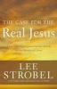 The Case for the Real Jesus - A Journalist Investigates Current Attacks on the Identity of Christ (Paperback) - Lee Strobel Photo