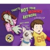 That's Not Your Mommy Anymore - A Zombie Tale (Paperback) - Matt Mogk Photo