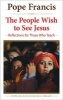 The People Wish to See Jesus - Reflections for Those Who Teach (Paperback) - Jorge Mario Bergoglio Photo