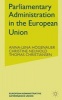 Parliamentary Administrations in the European Union 2016 (Hardcover) - Anna Lena Hogenauer Photo