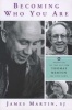 Becoming Who You are - Insights on the True Self from Thomas Merton and Other Saints (Paperback) - James Martin Photo